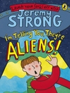 I'm Telling You, They're Aliens! (eBook)